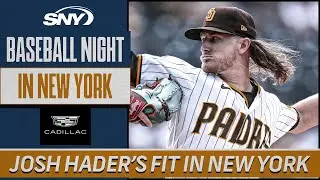 Josh Hader's fit in New York and a contract exceeding Edwin Diaz's? | Baseball Night in NY | SNY