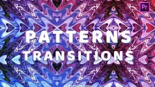 Patterns Transitions | Premiere Pro Presets