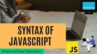 Syntax of JavaScript | How to write JavaScript code