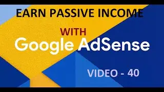 Passive Income With Google Adsense - One Of The Best Free Tools To Track Your Progress - VIDEO 40