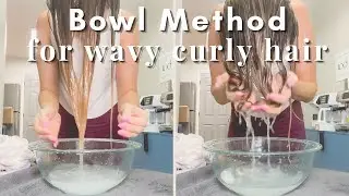 Bowl Method Wavy Curly Hair