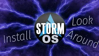StormOS Install and Look Around