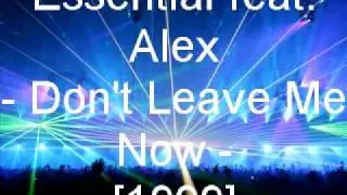Essential feat. Alex - Don't Leave Me Now