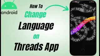 How To Change Language On Threads App Fast And Easy