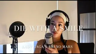 DIE WITH A SMILE- bruno mars x lady gaga (a ballad cover by brisel)