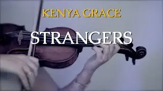 Kenya Grace - Strangers for violin and piano (COVER)