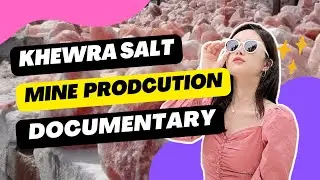Inside Khewra Salt Mine: Documentary on Pakistan's Largest Salt Mine