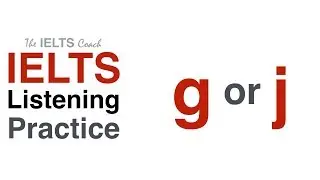 IELTS Listening Practice G or J
