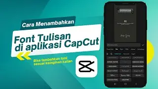 CARA MENAMBAHKAN FONT TULISAN DI CAPCUT (BANYAK FONT TERBARU)