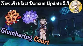 New Artifact Domain Update 2.3 Slumbering Court - Genshin Impact