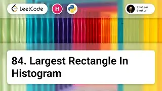 84. Largest Rectangle in Histogram | LeetCode Hard | Python Solution | Dynamic Programming, Array