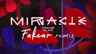 Caravan Palace - Miracle (