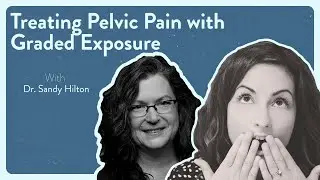 Treating Male Pelvic Pain with Graded Exposure Therapy 