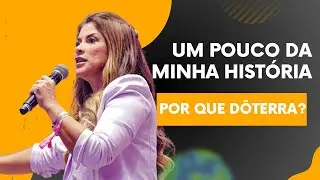 Ser dōTERRA - POR QUE ESCOLHI doTERRA