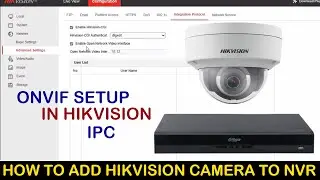 Hikvision IP Camera || Change IP || Create Onvif User|| Add Camera || Dahua NVR ||Cctv IP Camera Add
