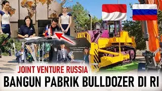 BERSATUU !! RUSIA BAKAL BANGUN PABRIK ALAT BERAT BULLDOZER di INDONESIA