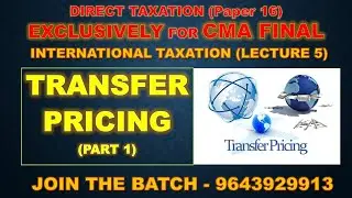 TRANSFER PRICING || CMA DT FINAL || INTERNATIONAL TAX || LECTURE 5