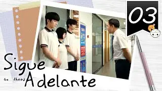 【SUB ESPAÑOL】 ⭐ Drama: Go Ahead - Sigue Adelante. (Episodio 03)