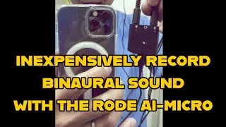 Record Binaural Sound with Rode AI-MICRO on iPhone