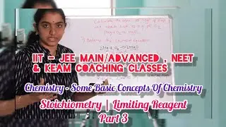 Chemistry|Some Basic Concepts Of Chemistry | Stoichiometry | Limiting Reagent | Two Methods | Part 3