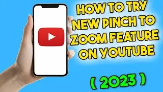 How to Try New Pinch to Zoom Feature on YouTube (2023)