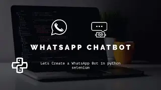 WhatsApp Chat bot in Python DEMO | python chatbot using selenium | WebScrapping and bs4.