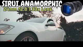 Review - Sirui 24mm Anarmophic Lens - Affordable Cinema Lens for Filmmakers