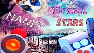 NANI?/Brawl stars\ДА НЕ БОБМИТ У МЕНЯ!!!