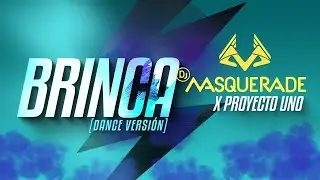 Dj Masquerade 😎 Proyecto Uno 🤩 BRINCA 👾 (Video Concepto)