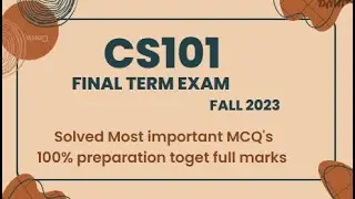CS101 Final term most important MCQ's| Final term preparation||Fall 2023|100% correct solution||2023