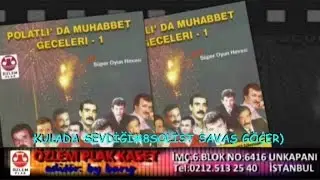 Polatlı Muhabbet Geceleri - Kulada Sevdigim  (SOLİST SAVAŞ GÖÇER)
