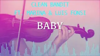 Clean Bandit - Baby for violin and piano (COVER)