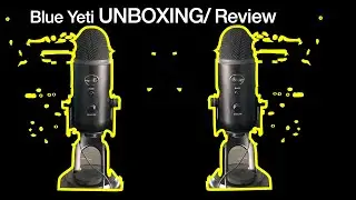 Blue Yeti Microphone  Unboxing