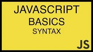 JavaScript Basics Tutorial 3 - Syntax