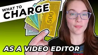 Video Editing Rates: What to Charge?!