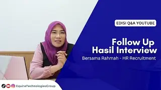 Cara follow up hasil interview kerja | Terbaru | Edisi Q&A Youtube