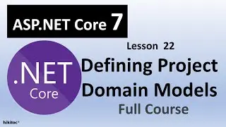 ASP.NET Core 7 Project : Defining Project Domain Models