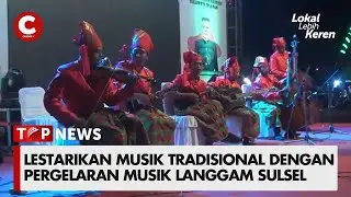 LESTARIKAN MUSIK TRADISIONAL DENGAN PERGELARAN MUSIK LANGGAM SULSEL