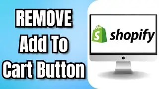 How To REMOVE Add To Cart Button In SHOPIFY