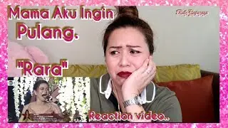 RARA--MAMA AKU INGIN PULANG|| REACTION By Rub'z Geyrozaga