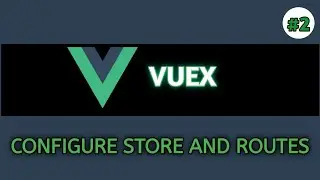 Vuex Tutorial - Part 2 | Vue.js Shopping Cart using Vuex