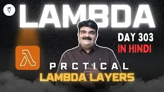 Day 303 | How To Create Lambda Layers ? | AWS Lambda Layers | AWS Tutorial In Hindi