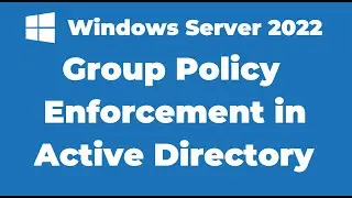 74. How to Enforce Group Policy Object | Windows Server 2022