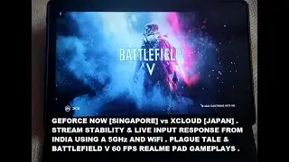 GeForce Now Singapore vs Xcloud Japan Stream Stability & Input Response Test using a 5GHz WiFi India