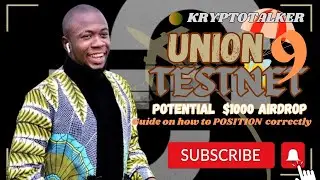 How To Interact With Union Testnet 9 Final Testnet For A Potential $3000 Airdrop Reward