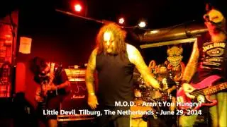 M.O.D. - Aren't You Hungry (Little Devil, Tilburg) - June 29, 2014