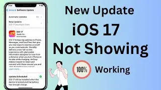 iOS 17 Update Not Showing Up | iOS Update Not Showing Up in Settings | iOS 17 Update Not Showing