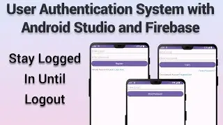 Android Studio | User Authentication System | keep user logged in | Stay Login until logout