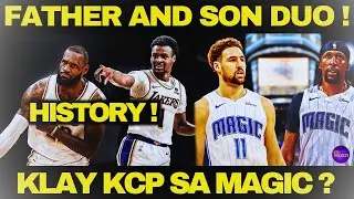 HISTORY ! LEBRON at BRONNY MAGKAKAMPI NA ! FIRST FATHER and SON DUO ! | MAGIC TARGET si KCP at KLAY