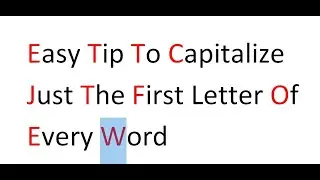 How To Capitalize Just The First Letter Of Every Word